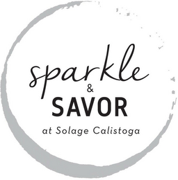 SPARKLE & SAVOR AT SOLAGE CALISTOGA