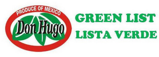 PRODUCE OF MEXICO DON HUGO GREEN LIST LISTA VERDE