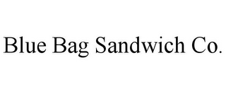 BLUE BAG SANDWICH CO.