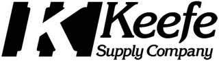 K KEEFE SUPPLY COMPANY