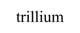 TRILLIUM