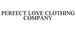 PERFECT LOVE CLOTHING COMPANY