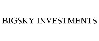 BIGSKY INVESTMENTS