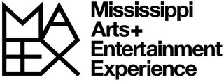 MAEEX MISSISSIPPI ARTS + ENTERTAINMENT EXPERIENCE