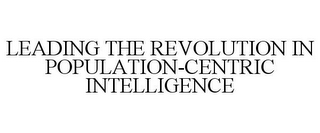 LEADING THE REVOLUTION IN POPULATION-CENTRIC INTELLIGENCE