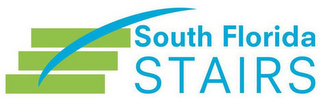 SOUTH FLORIDA STAIRS