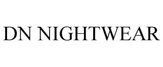 DN NIGHTWEAR