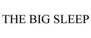 THE BIG SLEEP