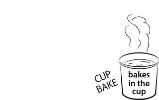 BAKES IN THE CUP CUP BAKE