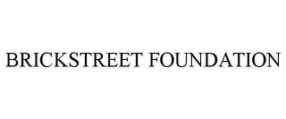 BRICKSTREET FOUNDATION