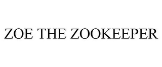 ZOE THE ZOOKEEPER