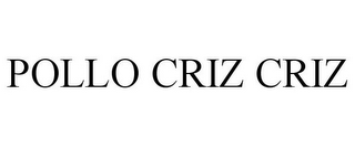 POLLO CRIZ CRIZ