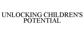 UNLOCKING CHILDREN'S POTENTIAL