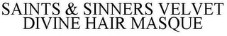 SAINTS & SINNERS VELVET DIVINE HAIR MASQUE