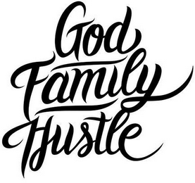 GOD FAMILY HUSTLE