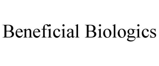 BENEFICIAL BIOLOGICS