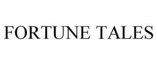 FORTUNE TALES