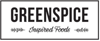 GREENSPICE INSPIRED FOODS