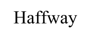 HAFFWAY