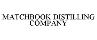 MATCHBOOK DISTILLING COMPANY