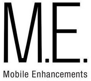 M.E. MOBILE ENHANCEMENTS