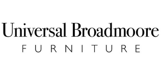 UNIVERSAL BROADMOORE FURNITURE