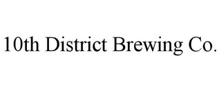 10TH DISTRICT BREWING CO.