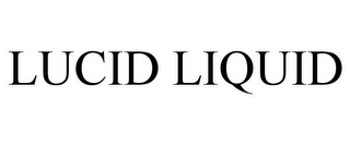 LUCID LIQUID