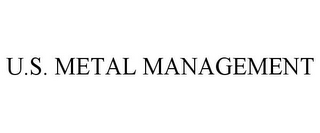 U.S. METAL MANAGEMENT