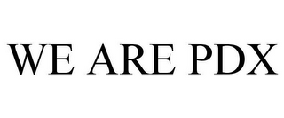 WE ARE PDX
