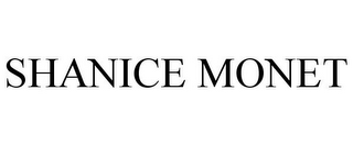 SHANICE MONET