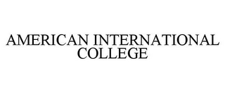 AMERICAN INTERNATIONAL COLLEGE