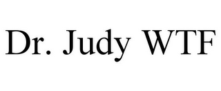 DR. JUDY WTF