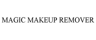 MAGIC MAKEUP REMOVER