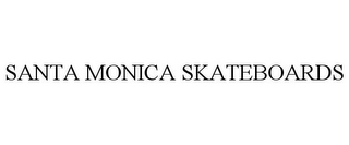 SANTA MONICA SKATEBOARDS