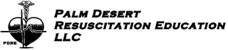 PDRE PALM DESERT RESUSCITATION EDUCATION LLC