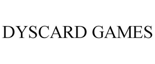 DYSCARD GAMES