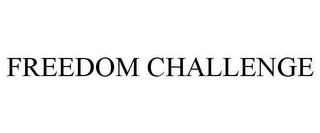 FREEDOM CHALLENGE