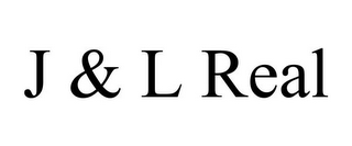 J & L REAL