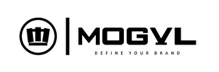 MOGVL DEFINE YOUR BRAND M
