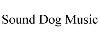 SOUND DOG MUSIC