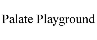 PALATE PLAYGROUND