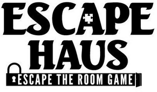 ESCAPE HAUS ESCAPE THE ROOM GAME