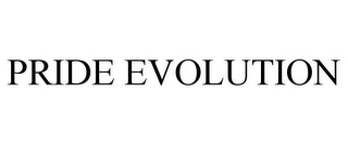 PRIDE EVOLUTION