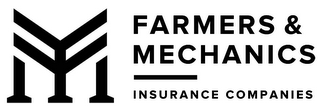 FARMERS & MECHANICS INSURANCE COMPANIES