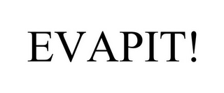 EVAPIT!