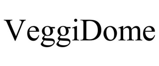 VEGGIDOME