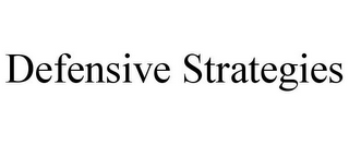 DEFENSIVE STRATEGIES