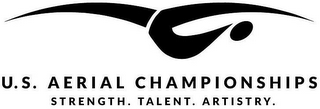 U.S. AERIAL CHAMPIONSHIPS STRENGTH. TALENT. ARTISTRY.