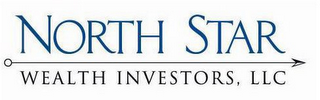 NORTH STAR WEALTH INVESTORS, LLC